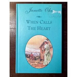 When Calls The Heart by Janette Oke (1995)